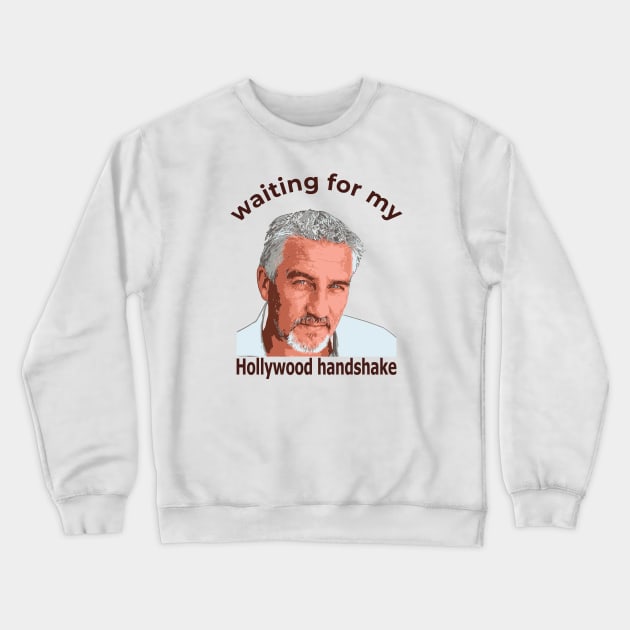 paul Hollywood Handshake Crewneck Sweatshirt by shimodesign